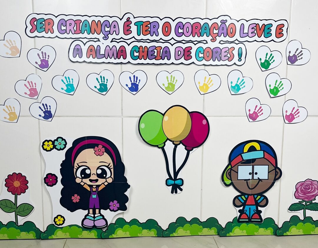 ✨🎈 Painel: Ser criança é ter o coração leve e a alma cheia de cores 🎈✨